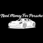 Need Money For Porsche